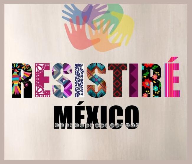 Resistiré México